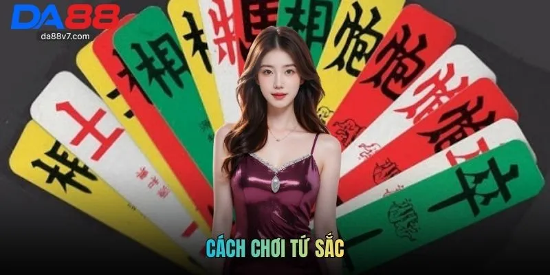 Hướng Dẫn Cách Chơi Tứ Sắc Chuẩn Xác Giúp Bạn Chơi Dễ Thắng